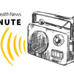 Listen to the Latest ‘KFF Health News Minute’
