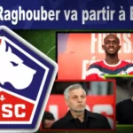 Mercato Lille : Raghouber va partir à Burnley