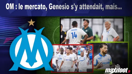 OM : le mercato, Genesio s’y attendait, mais…
