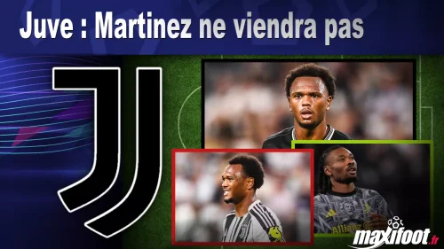 Mercato Juve : Martinez ne viendra pas