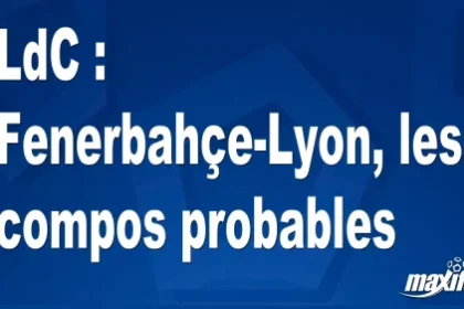 LdC : Fenerbahçe-Lyon, les titulaires probables
