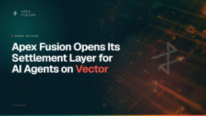 Sourced, Completed, Verified: Apex Fusion Opens Its Settlement Layer for AI Agents