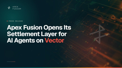 Sourced, Completed, Verified: Apex Fusion Opens Its Settlement Layer for AI Agents