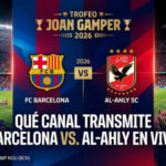 ⭕ Canales EN DIRECTO ver transmisión Barcelona vs. Al-Ahly EN VIVO GRATIS AHORA por Trofeo Joan Gamper 2026