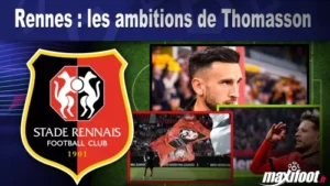 Rennes : les ambitions de Thomasson