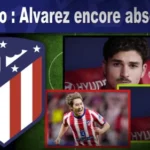 Atletico : Alvarez encore absent…