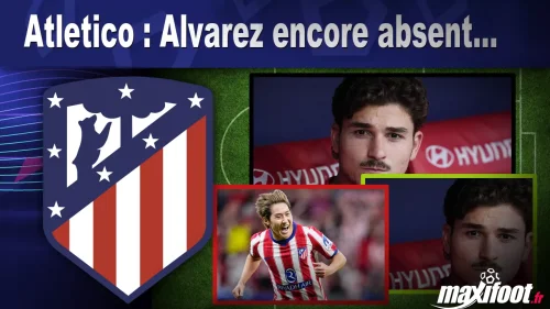 Atletico : Alvarez encore absent…