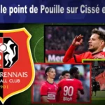 Rennes : le point de Pouille sur Cissé et Lepaul