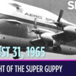 On this day in space! Aug. 31, 1965: NASA’s ginormous Super Guppy carrier plane takes 1st flight like a flying whale