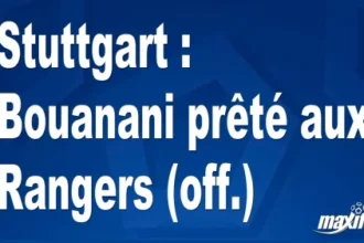 Mercato Stuttgart : Bouanani prêté aux Rangers (off.)
