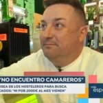 Luisma, hostelero: “No hay trabajadores y los que vienen lo hacen con exigencias. ¿Quién va a venir por 2.000€ al mes?”