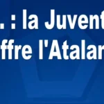 Ita. : la Juventus s’offre l’Atalanta