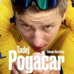 Tadej Pogacar : le phénomène du cyclisme raconté de l’intérieur