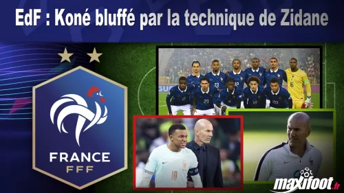 EdF : Koné bluffé par la technique de Zidane